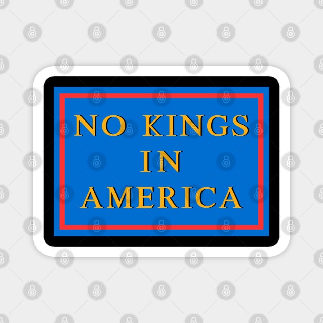 No-Kings Magnet by Creatifly Graphic Tees