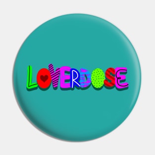 LOVERDOSE Pin