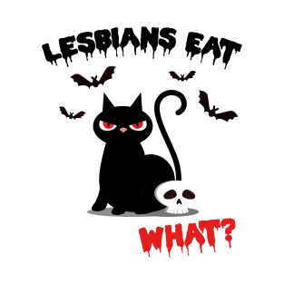 Lesbians Eat What ? Goth LGBTQ Black Evil Cat T-Shirt