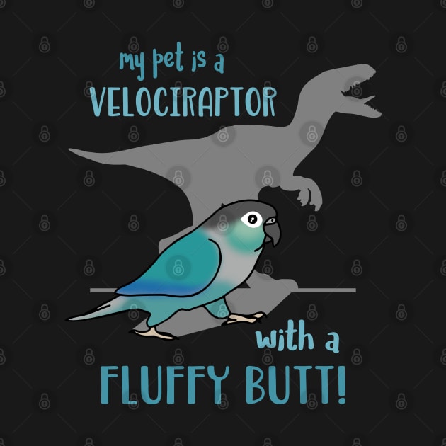 my turquoise conure is a velociraptor with a fluffy butt by FandomizedRose