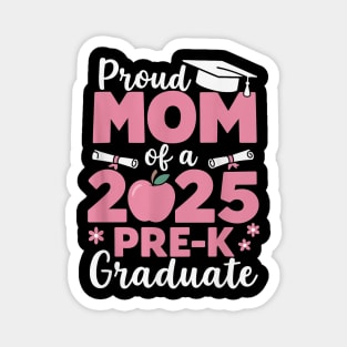 Proud Mom Of 2025 Pre-K Graduate Cute Graduation Mothers Day Magnet