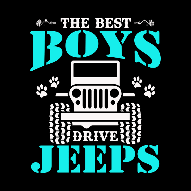 The Best Boys Drive Jeep Cute Dog Paws Father's Day Gift Jeep Boy Jeep Men Jeep Kid Jeeps Lover by Superdadlove