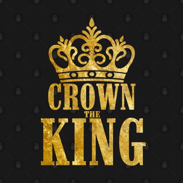 CROWN THE KING by SAN ART STUDIO 