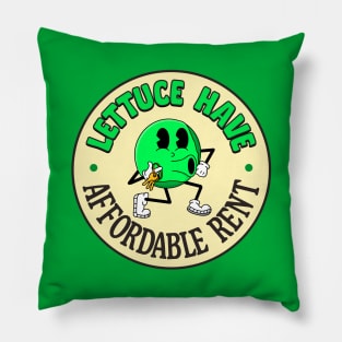 Lettuce Have Affordable Rent - Funny Pun Pillow