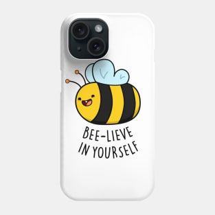 Bee-lieve In Yourself Cute Funny Bee Pun Phone Case