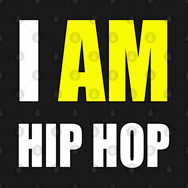 "I AM HIP HOP" YELLOW LETTER by DodgertonSkillhause