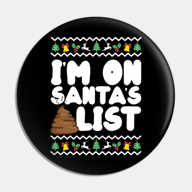 I'm On Santa's Shit List Funny Rude Christmas Pin by thingsandthings