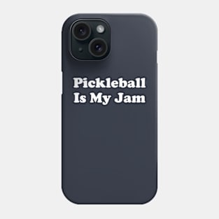 Funny Pickleball Gift Pickleball Is My Jam Phone Case