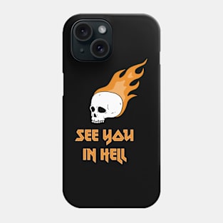 See You In Hell Phone Case