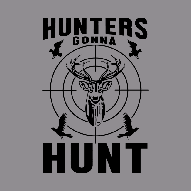 Hunters Gonna Hut by Be Awesome 