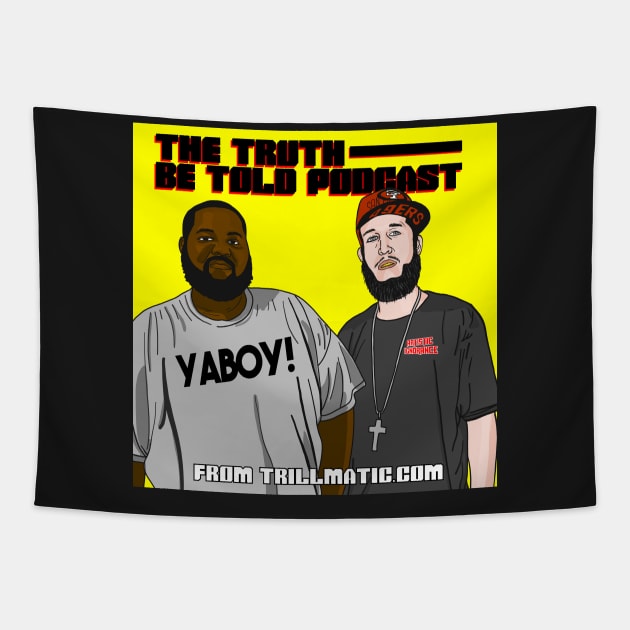 The Truth Be Told Podcast Tapestry by beentrillmatic