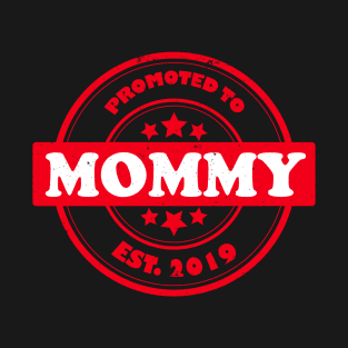 Promoted To Mommy Est. 2019 Stamp T-Shirt