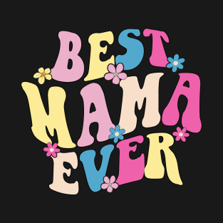 Best mama ever T-Shirt