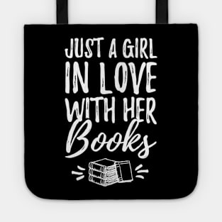 Just a girl in love with her books Tote