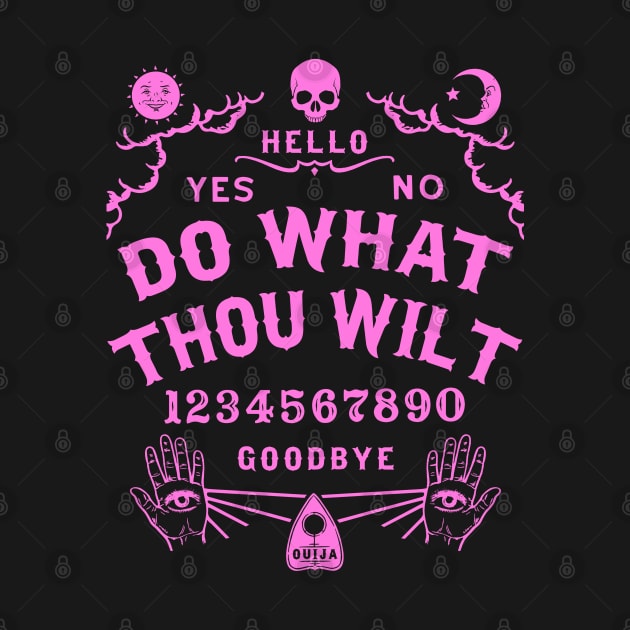 Do What Thou Wilt Ouija Board by Tshirt Samurai