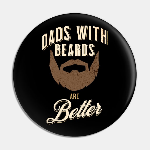 Dads with Beards are Better Shirt Pin by IncpetionWear