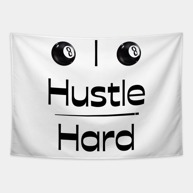 I Hustle Hard 8-Ball Tapestry by Claudia Williams Apparel