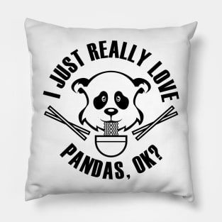 I Just Really Love Pandas Pillow