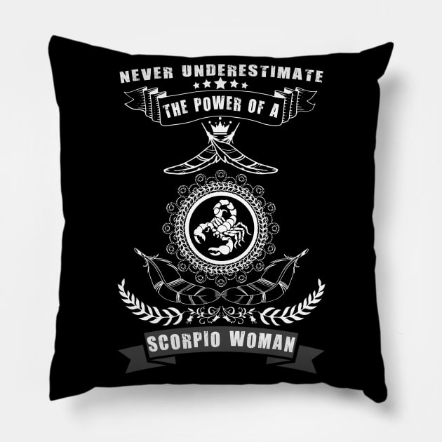 Never Underestimate The Power of a SCORPIO Woman Pillow by cleopatracharm