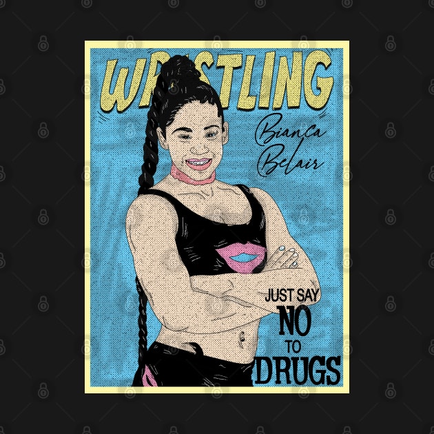 Artwork Bianca Belair Wrestling // Just Say No To Drugs by Pinjem Seratus