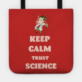 Keep Calm Trust Science Tote