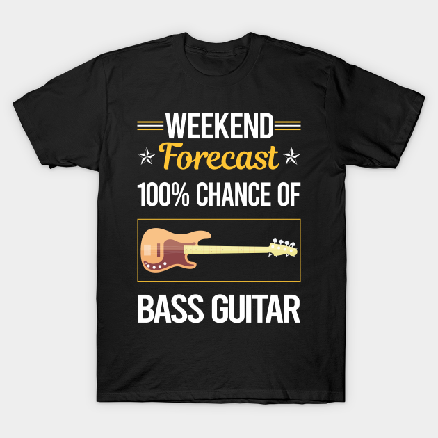 Discover Funny Weekend Bass Guitar - Bass Guitar - T-Shirt