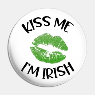 Kiss Me - I'm Irish Pin