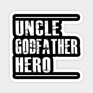 Uncle godfather hero Magnet