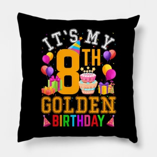 Its My 8Th Golden Birthday 8 Years Old Birthday Party Pillow