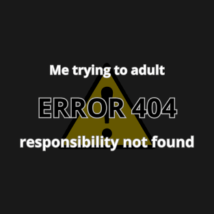 ERROR 404 T-Shirt