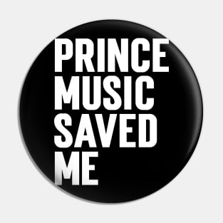 Prince Music Saved Me Pin