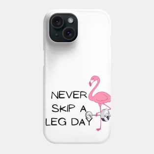 Never skip a leg day! Phone Case