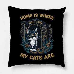 Home Is Where My Cats Are Pillow