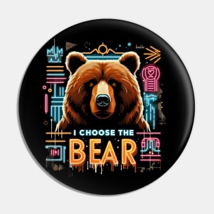 I Choose The Bear Pin