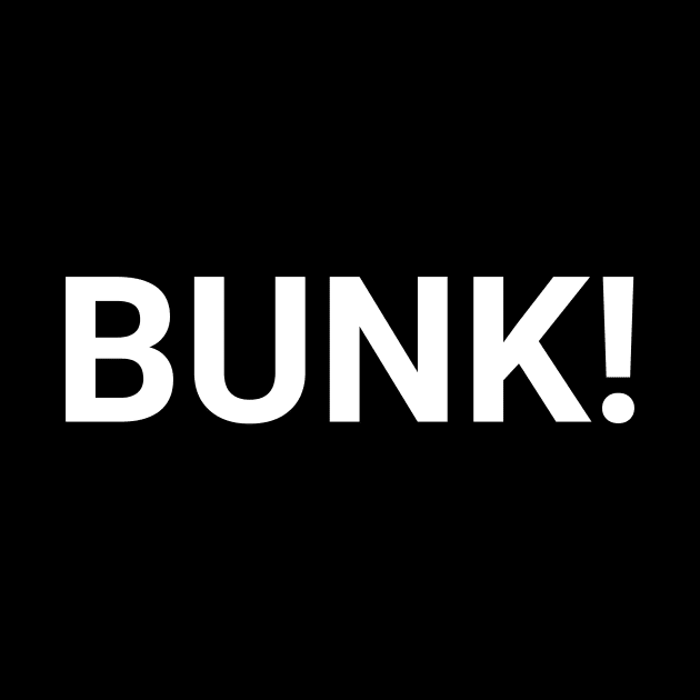 BUNK! by Textology