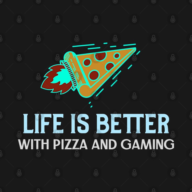 Life is better with pizza and gaming by High Altitude