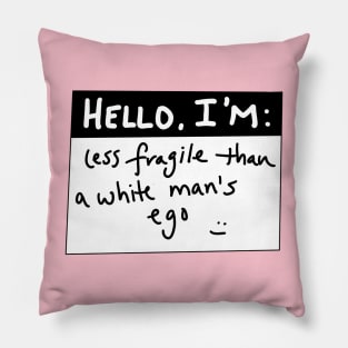 Fragile masculinity Pillow