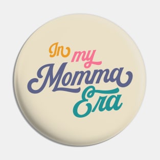 In my Momma Era Pin