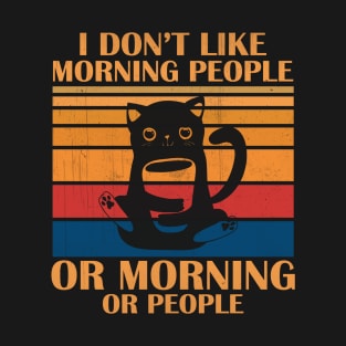 Coffee Cat - I Don't Like Morning People T-Shirt