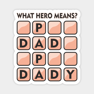 What hero means.Papa,Dad,Daddy Magnet