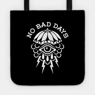 No bad days Tote