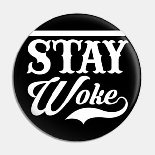 Stay Woke T Shirt For Women Men Pin