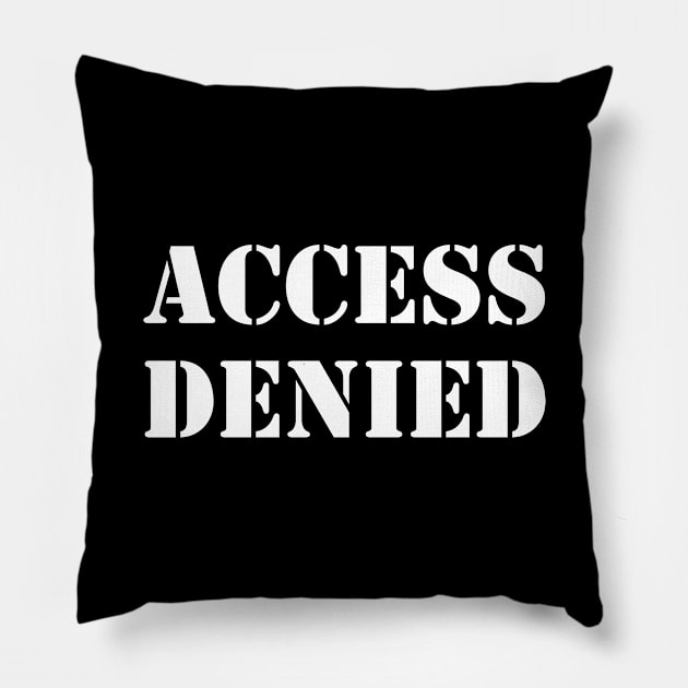 ACCESS DENIED Pillow by robertkask