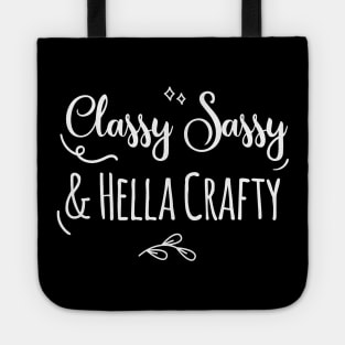 Classy Sassy & Hella Crafty Tote
