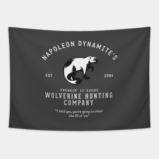 Napoleon Dynamite's Wolverine Hunting Company Tapestry