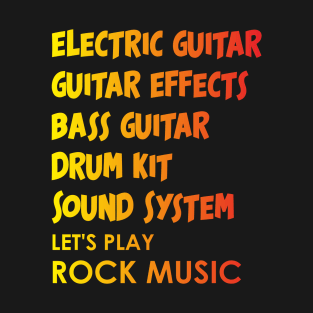 Rock music equipment T-Shirt