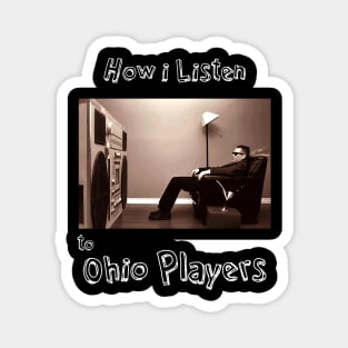 how i listen ohio players Magnet