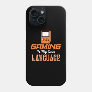 Gaming Is My Love Language Phone Case