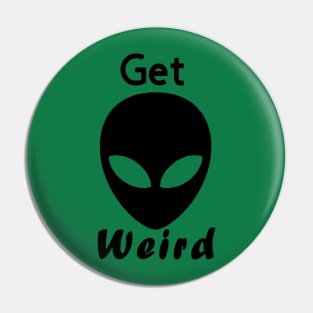Get Weird Alien Pin