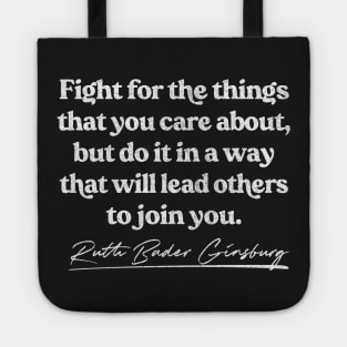 Ruth Bader Ginsburg / Feminist Queen Quote Tote